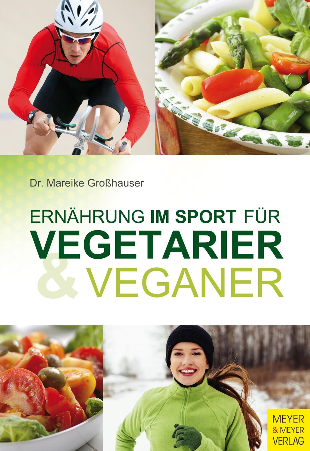 Cover: 9783898998796 | Ernährung im Sport für Vegetarier &amp; Veganer | Mareike Großhauser