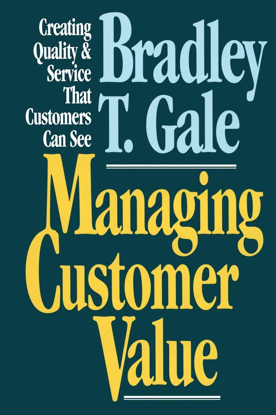 Cover: 9781451612929 | Managing Customer Value | Bradley Gale | Taschenbuch | Paperback