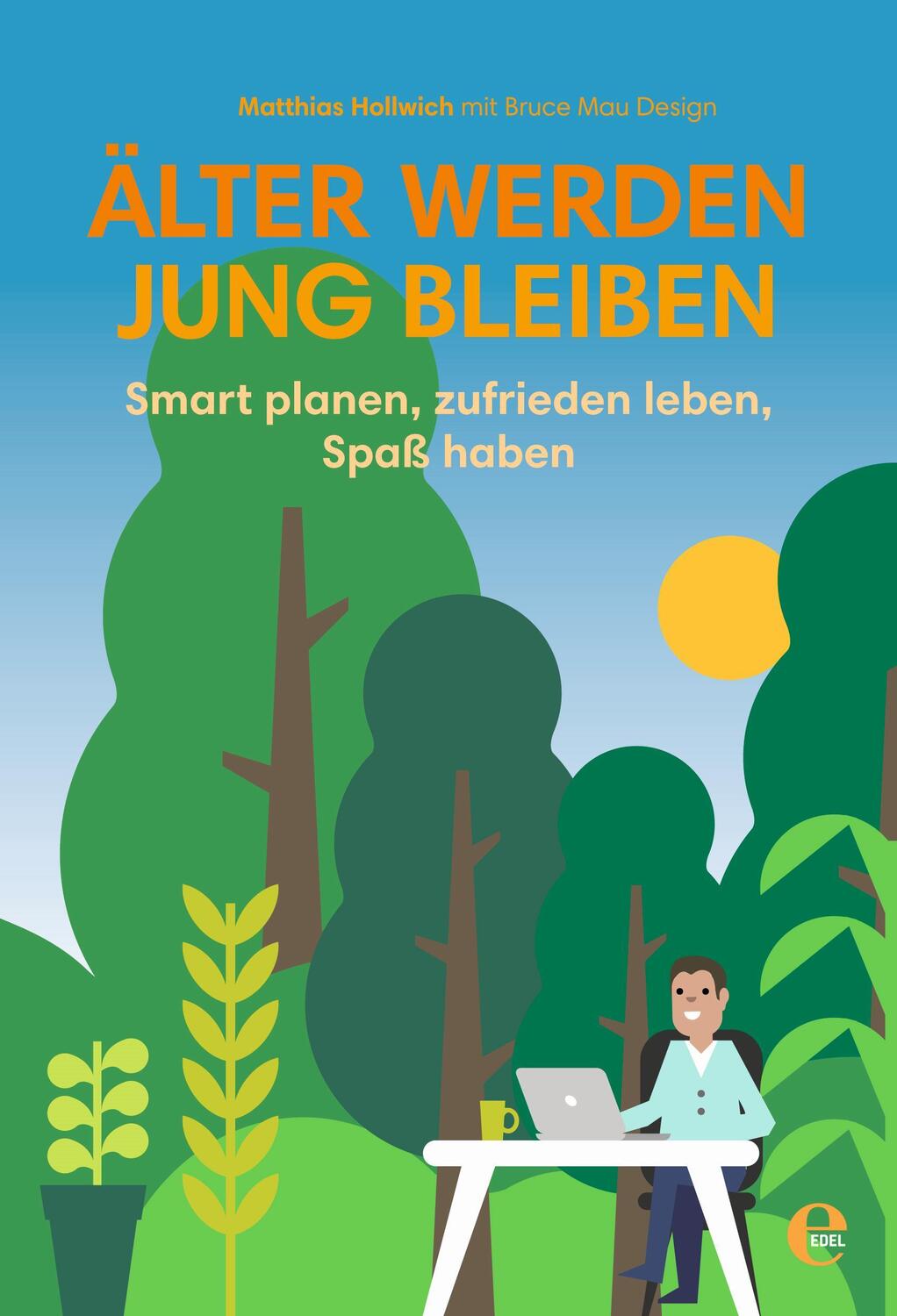 Cover: 9783841905253 | Älter werden, jung bleiben | Smart planen, zufrieden leben, Spaß haben