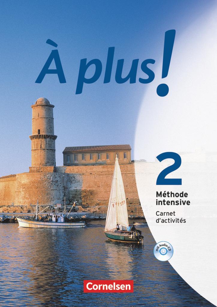 Cover: 9783060203383 | À plus! Méthode intensive. Band 2. Carnet d'activités mit Audio online