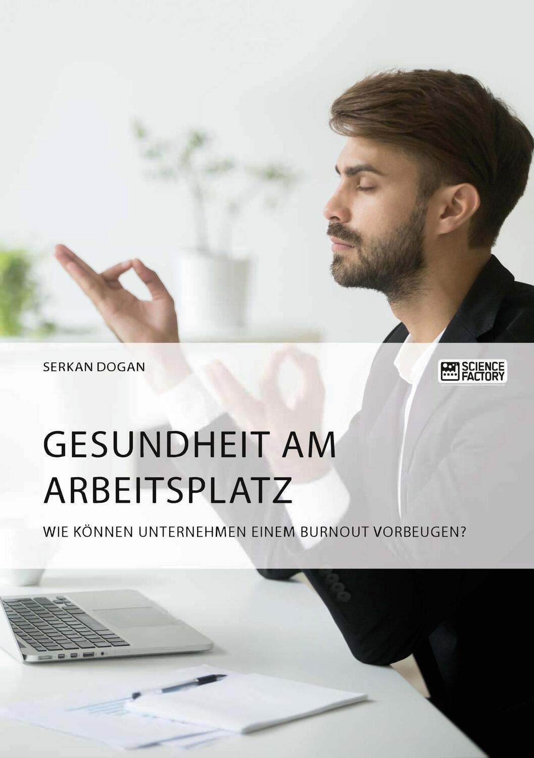 Cover: 9783964873361 | Gesundheit am Arbeitsplatz. Wie können Unternehmen einem Burnout...