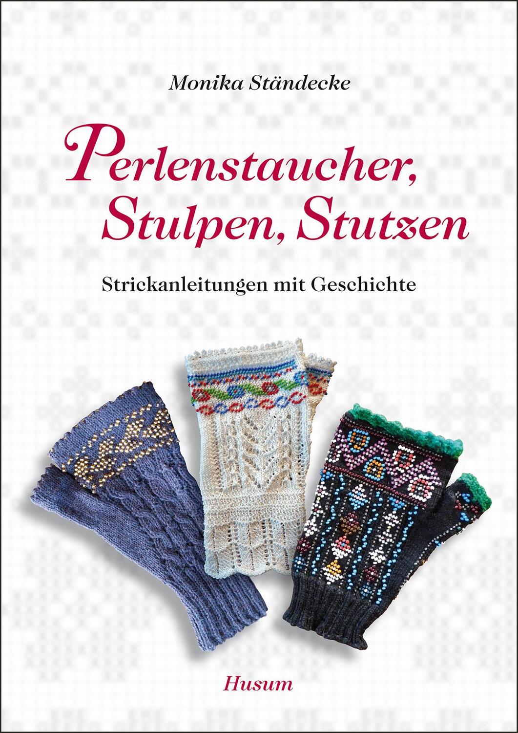 Cover: 9783898765091 | Perlenstaucher, Stulpen, Stutzen | Strickanleitungen mit Geschichte