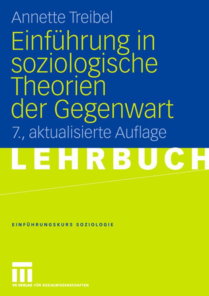 Cover: 9783531151779 | Einführung in soziologische Theorien der Gegenwart | Annette Treibel