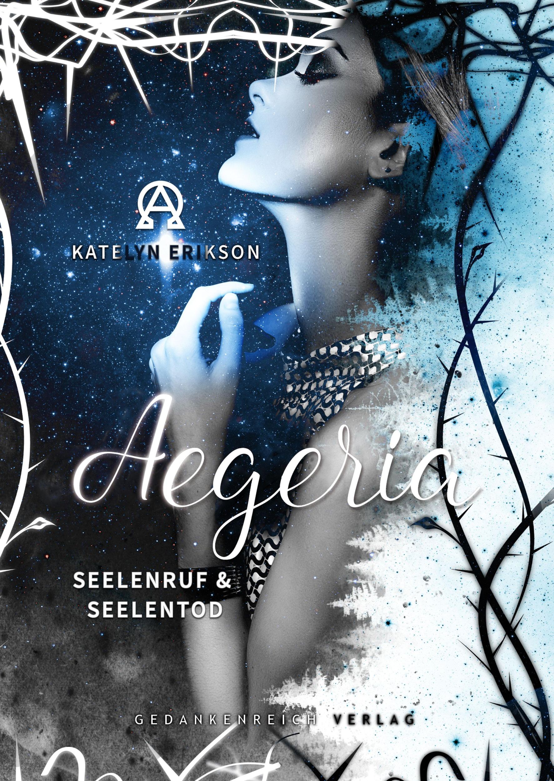 Cover: 9783987920004 | Aegeria - Seelenruf &amp; Seelentod | Katelyn Erikson | Buch | 596 S.