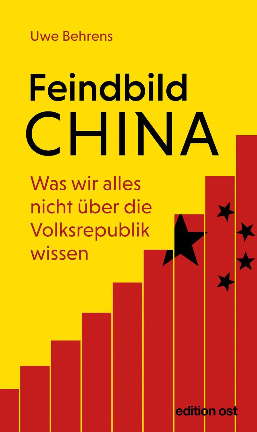 Cover: 9783360018960 | Feindbild China | Was wir alles nicht über die Volksrepublik wissen