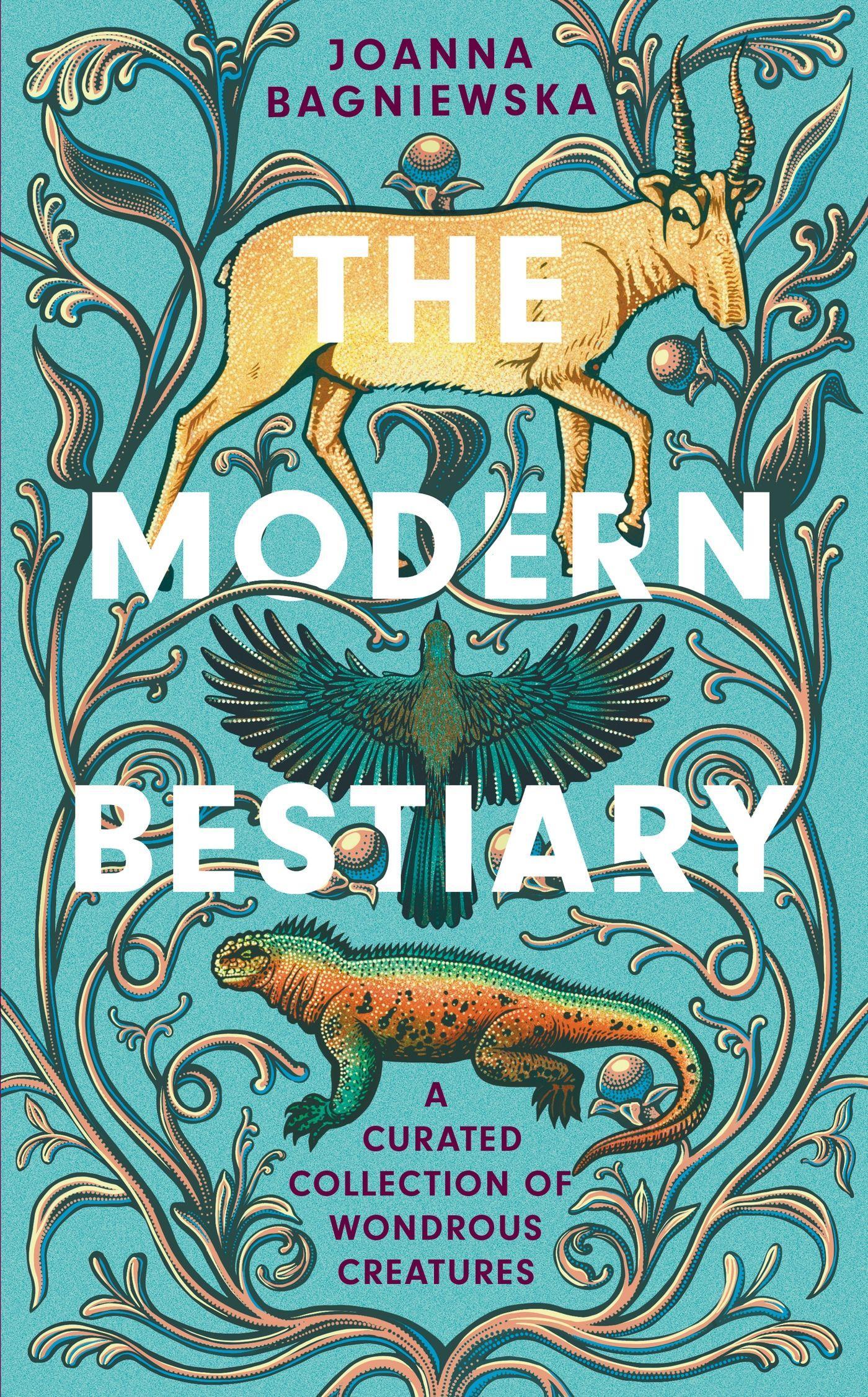 Cover: 9781472289636 | The Modern Bestiary | A Curated Collection of Wondrous Creatures