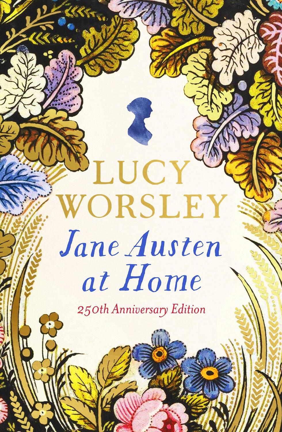 Cover: 9781399740906 | Jane Austen at Home | 250th Birthday Edition | Lucy Worsley | Buch