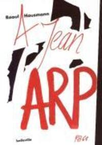 Cover: 9783936298703 | Hans/Jean Arp | Raoul Hausmann | Taschenbuch | 152 S. | Deutsch | 2008