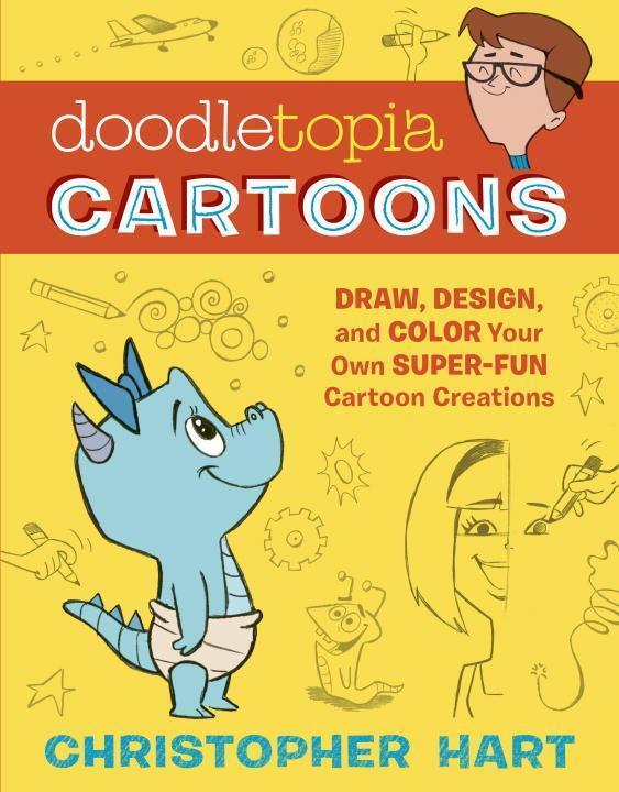 Cover: 9781607746911 | Doodletopia: Cartoons: Draw, Design, and Color Your Own Super-Fun...