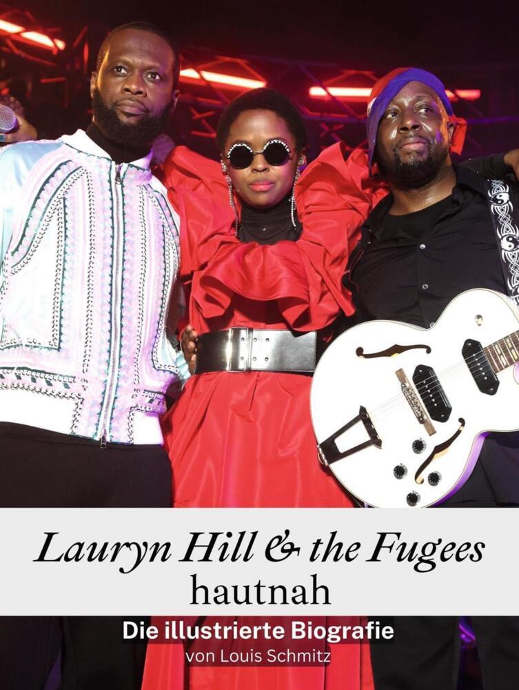 Cover: 9783759104595 | Lauryn Hill &amp; the Fugees hautnah - Komplett in Farbe | Louis Schmitz