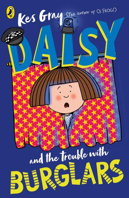 Cover: 9781782959748 | Daisy and the Trouble with Burglars | Kes Gray | Taschenbuch | 2020