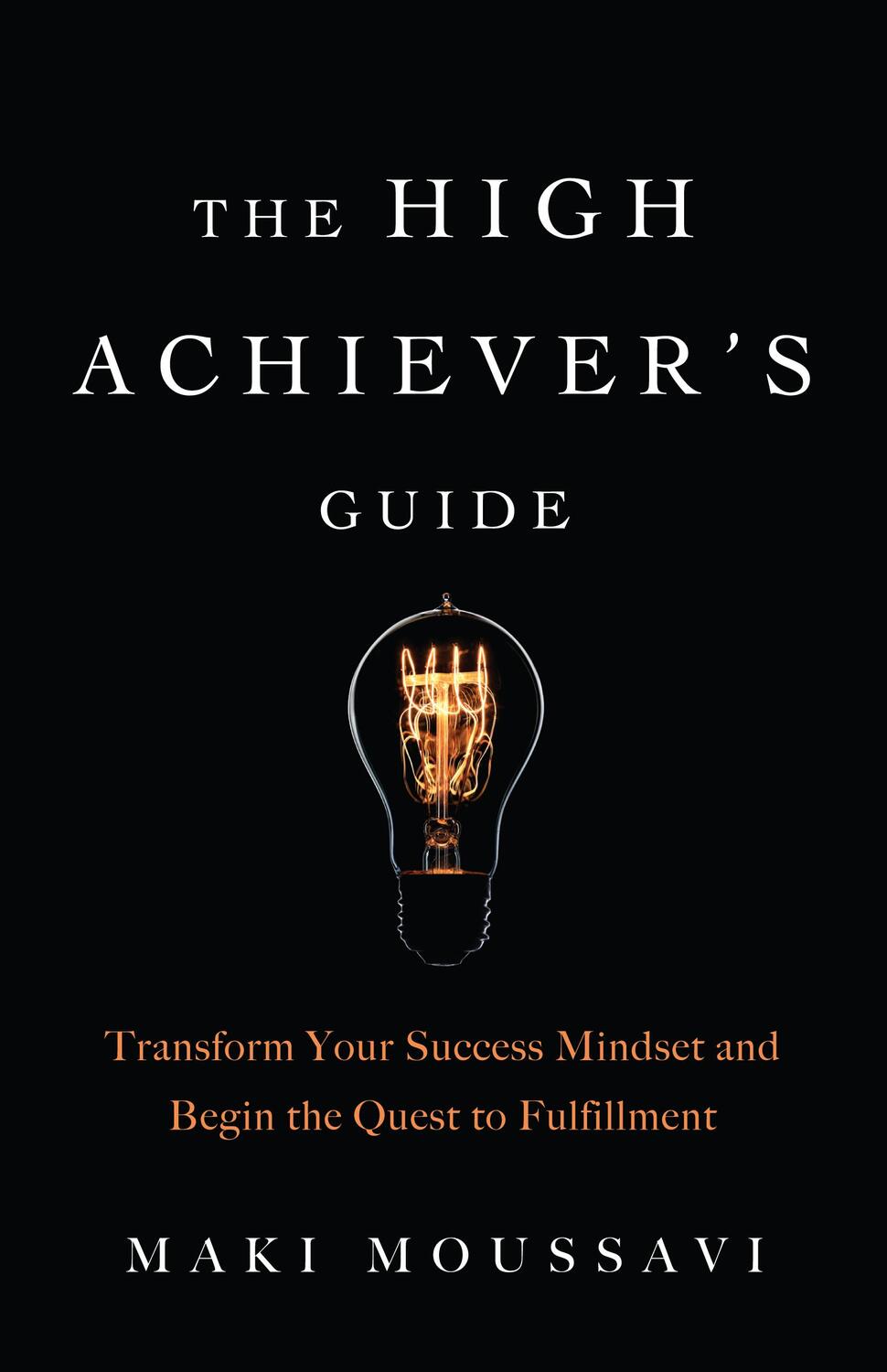 Bild: 9781642500219 | The High Achievers Guide | Maki Moussavi | Taschenbuch | Englisch