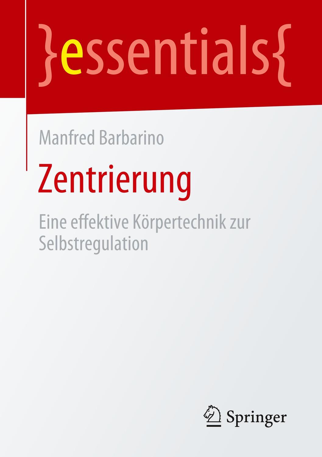 Cover: 9783658283919 | Zentrierung | Eine effektive Körpertechnik zur Selbstregulation | Buch