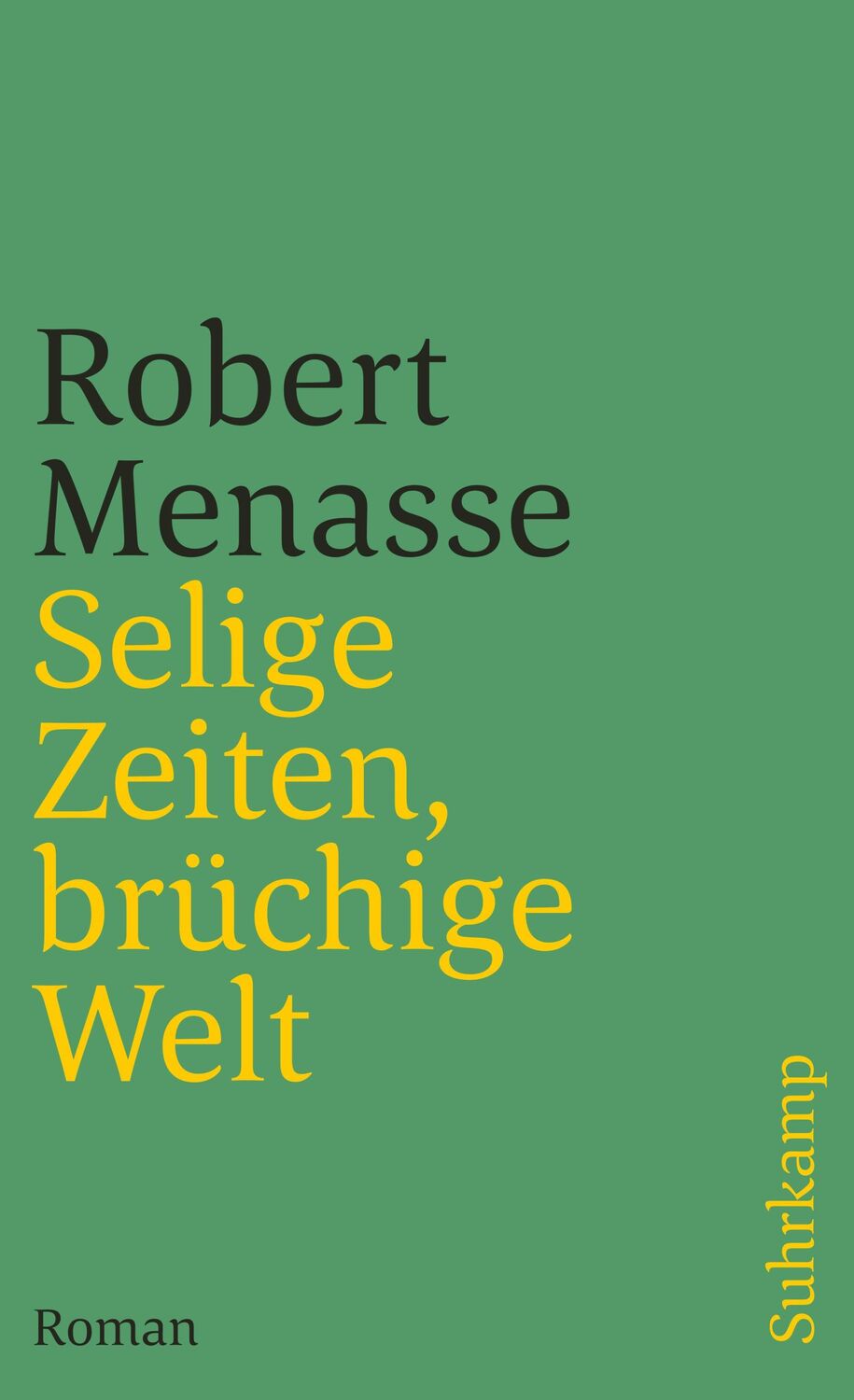 Cover: 9783518388129 | Selige Zeiten, brüchige Welt | Robert Menasse | Taschenbuch | 374 S.