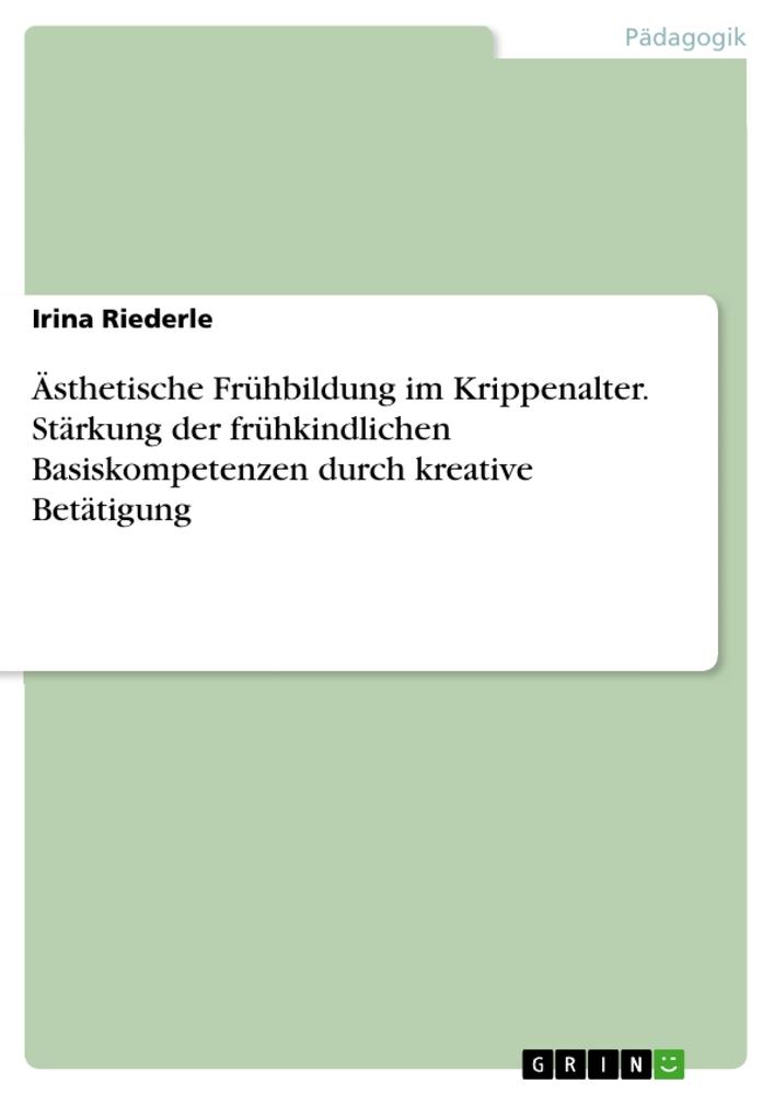 Cover: 9783346463814 | Ästhetische Frühbildung im Krippenalter. Stärkung der...