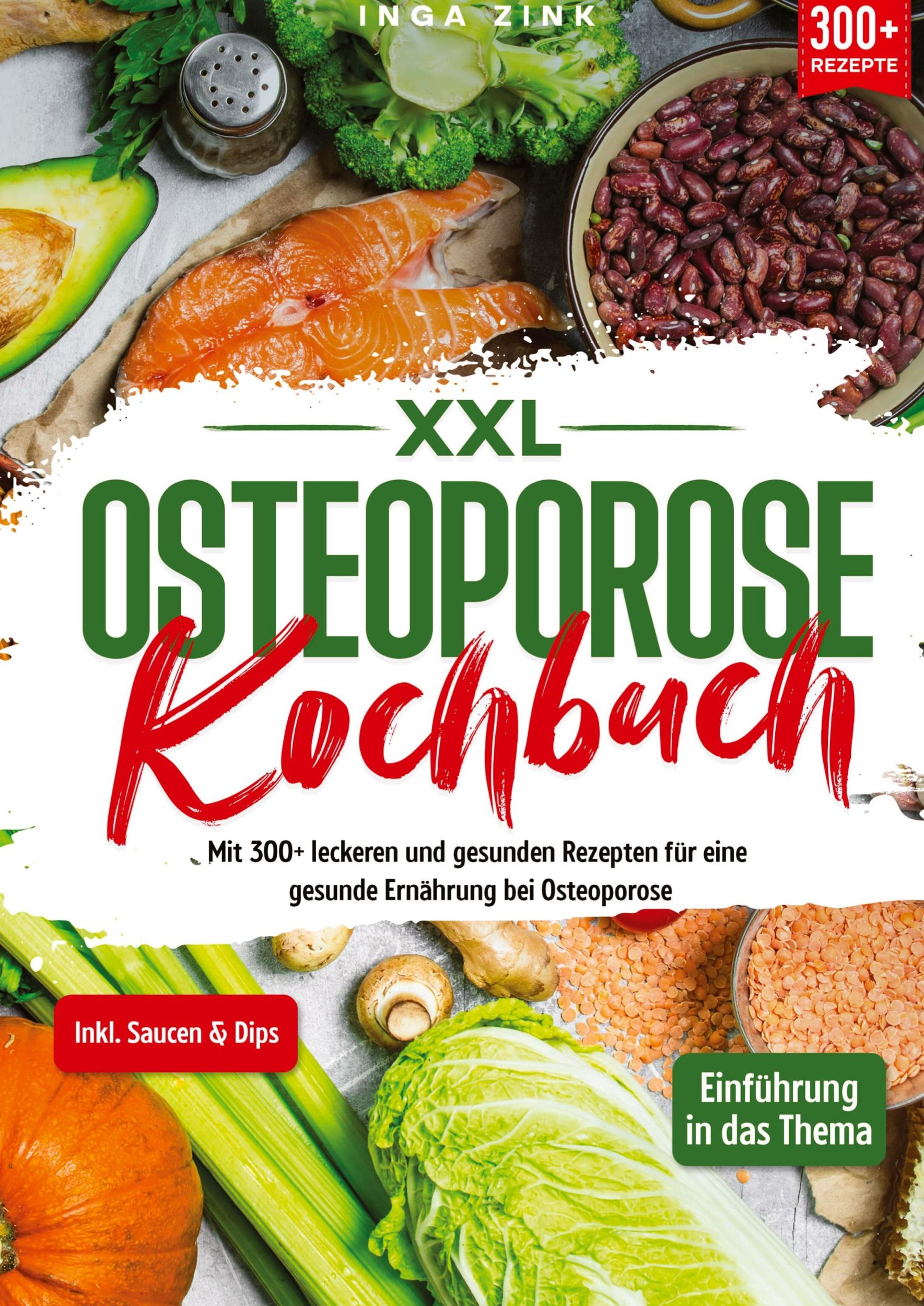 Cover: 9783384153791 | XXL Osteoporose Kochbuch | Inga Zink | Buch | 288 S. | Deutsch | 2024