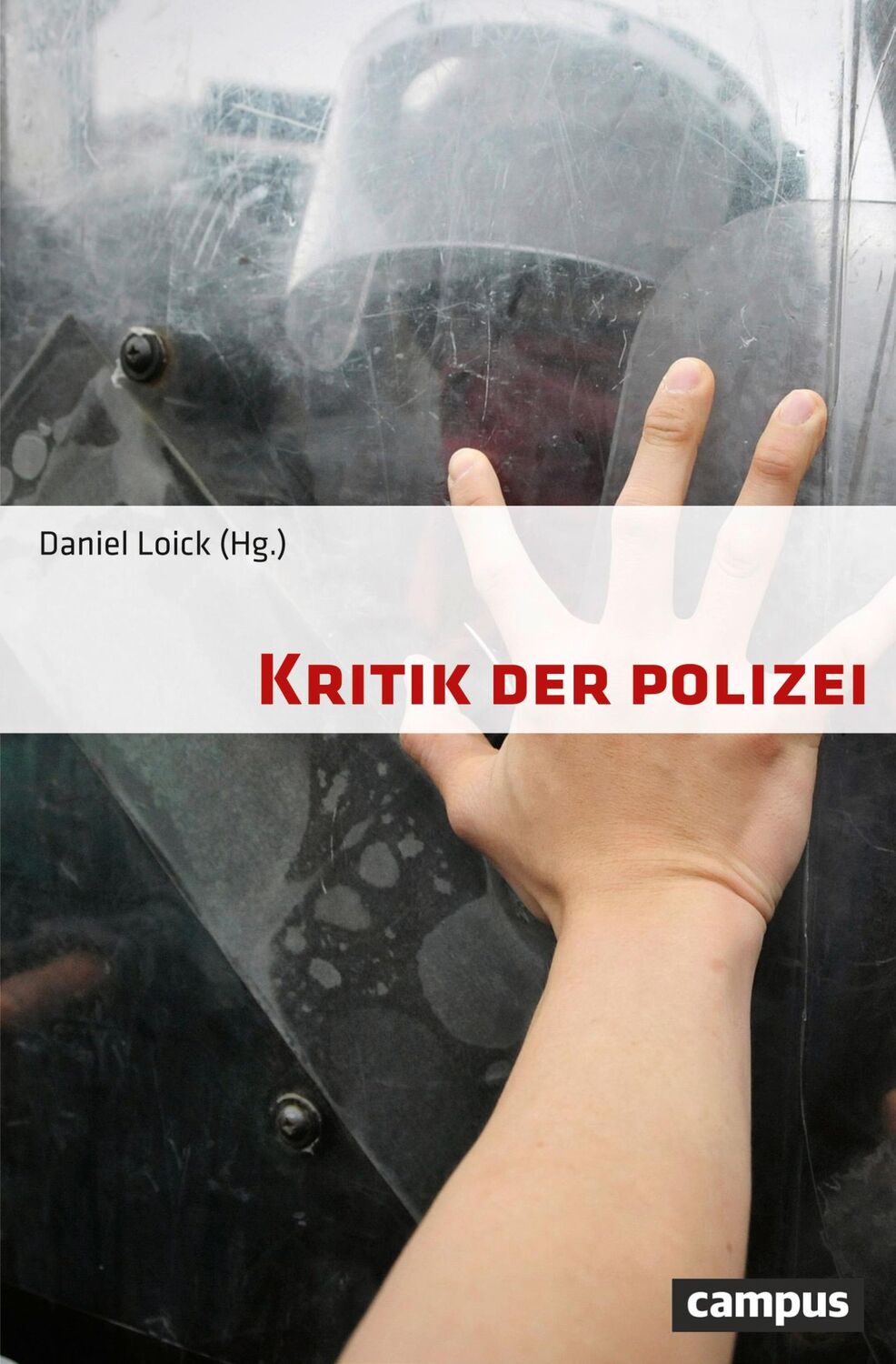 Cover: 9783593509440 | Kritik der Polizei | Daniel Loick | Taschenbuch | 346 S. | Deutsch