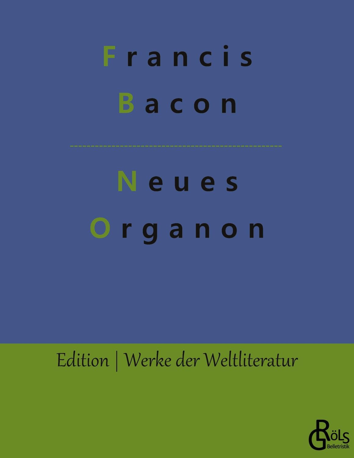 Cover: 9783966370035 | Neues Organon | Francis Bacon | Taschenbuch | Paperback | 220 S.