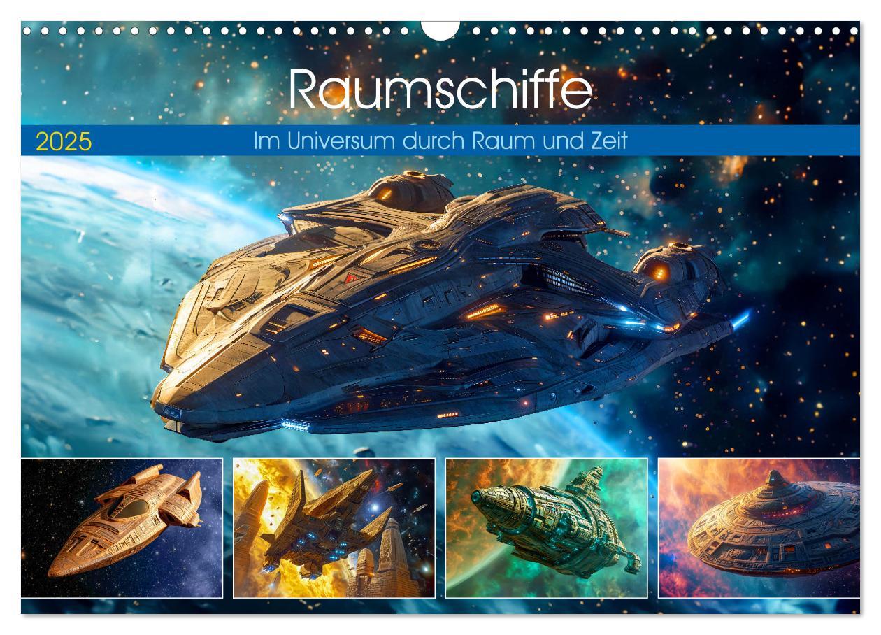 Cover: 9783383761348 | Raumschiffe - Im Universum durch Raum und Zeit (Wandkalender 2025...