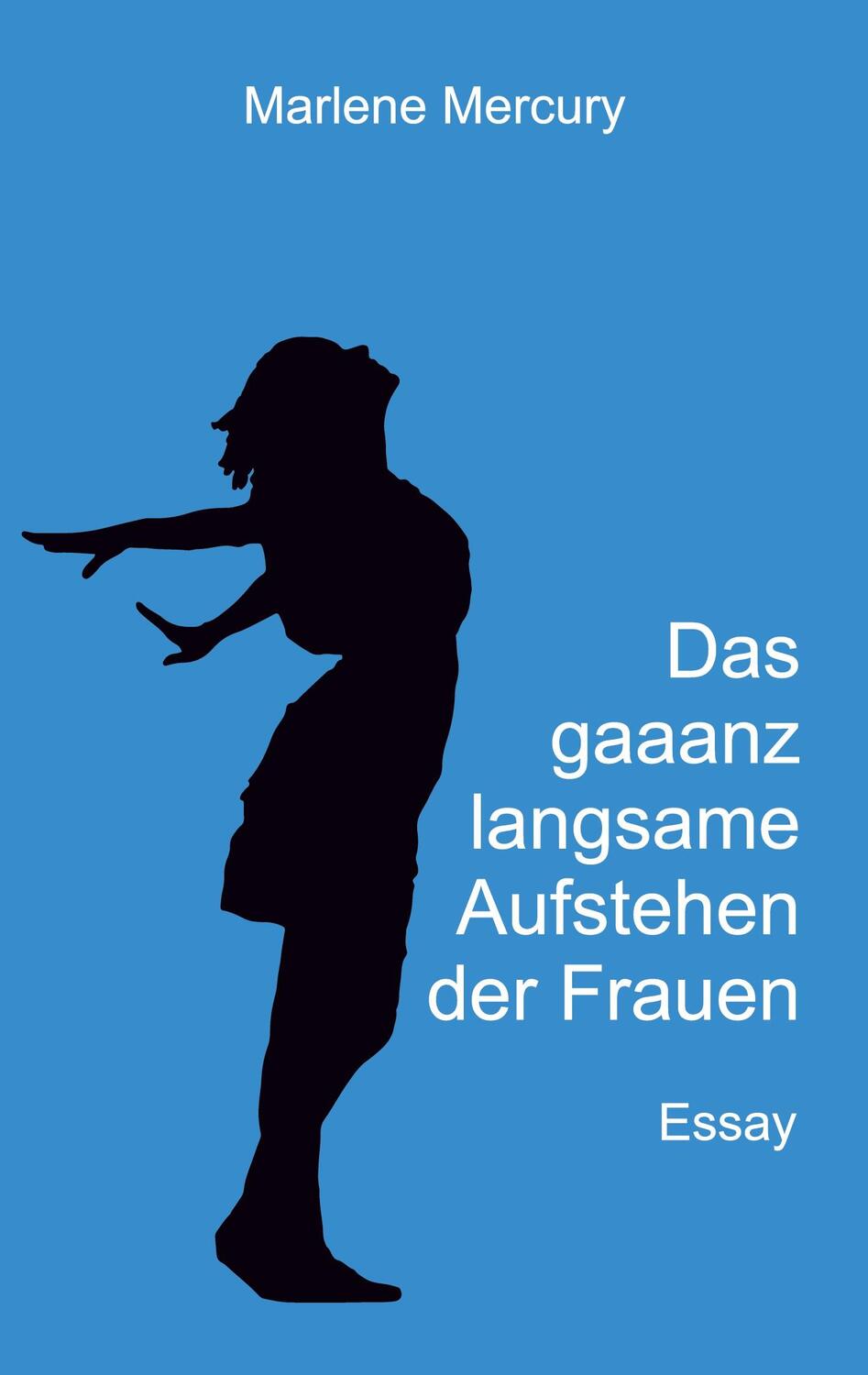 Cover: 9783347155015 | Das gaaanz langsame Aufstehen der Frauen | Essay | Marlene Mercury