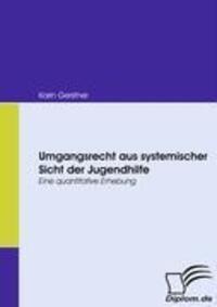 Cover: 9783836663502 | Umgangsrecht aus systemischer Sicht der Jugendhilfe | Karin Gerstner