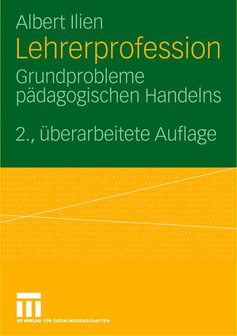 Cover: 9783531154602 | Lehrerprofession | Grundprobleme pädagogischen Handelns | Albert Ilien