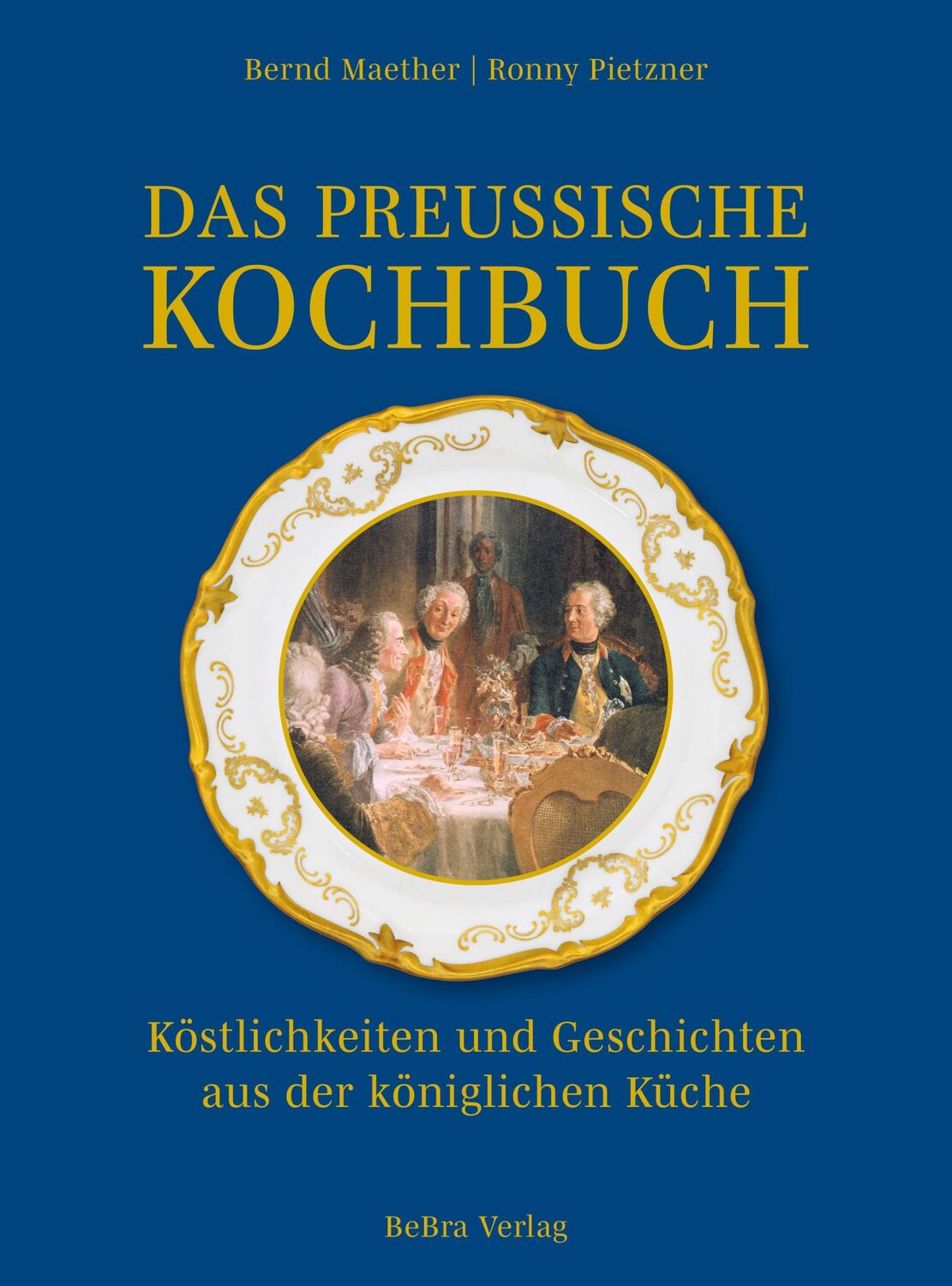 Cover: 9783898092555 | Das preußische Kochbuch | Bernd Maether (u. a.) | Buch | 240 S. | 2024