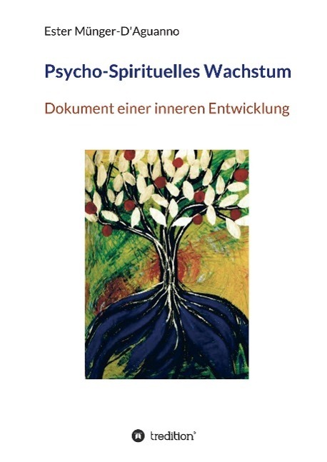 Cover: 9783732363209 | Psycho-Spirituelles Wachstum | Dokument einer inneren Entwicklung