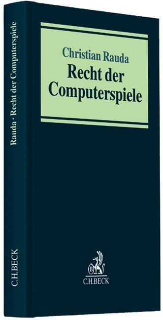 Cover: 9783406649387 | Recht der Computerspiele | Christian Rauda | Buch | XXXVI | Deutsch