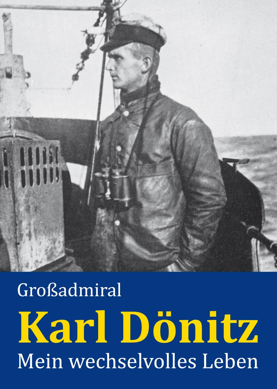 Cover: 9783926584571 | Mein wechselvolles Leben | Karl Dönitz | Buch | Deutsch | 2021