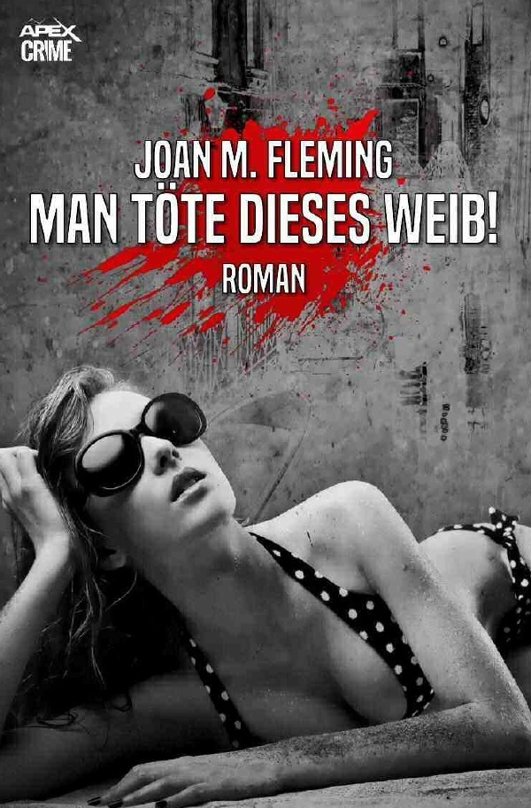 Cover: 9783754970829 | MAN TÖTE DIESES WEIB! | Der Krimi-Klassiker!. DE | Joan M. Fleming