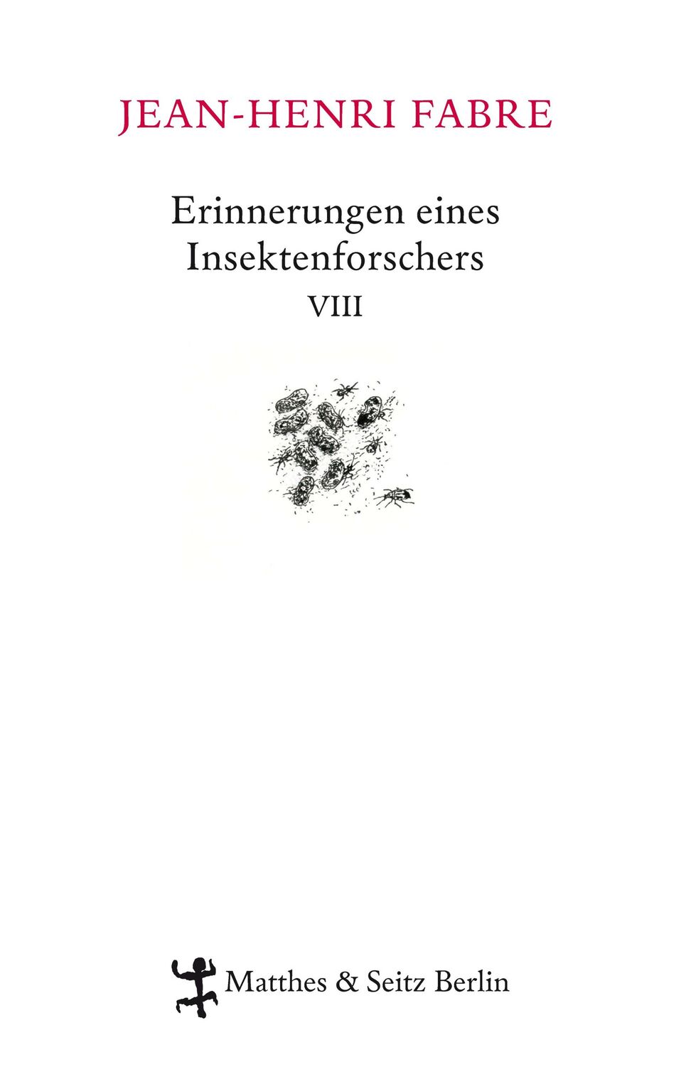 Cover: 9783882216783 | Erinnerungen eines Insektenforschers 08 | Souvenirs entomologiques 08