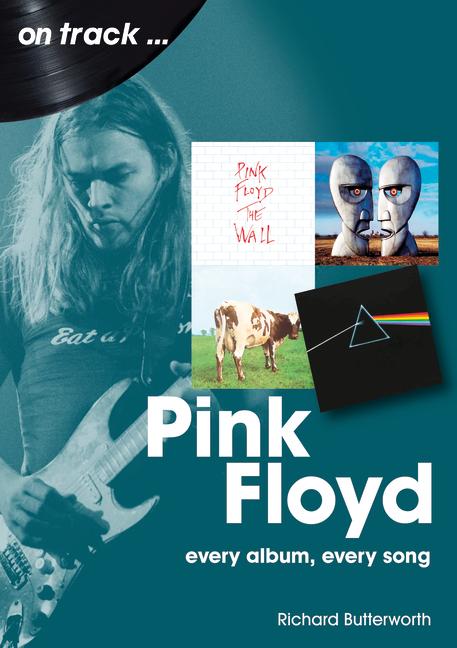 Cover: 9781789522426 | Pink Floyd: Every Album Every Song | Richard Butterworth | Taschenbuch