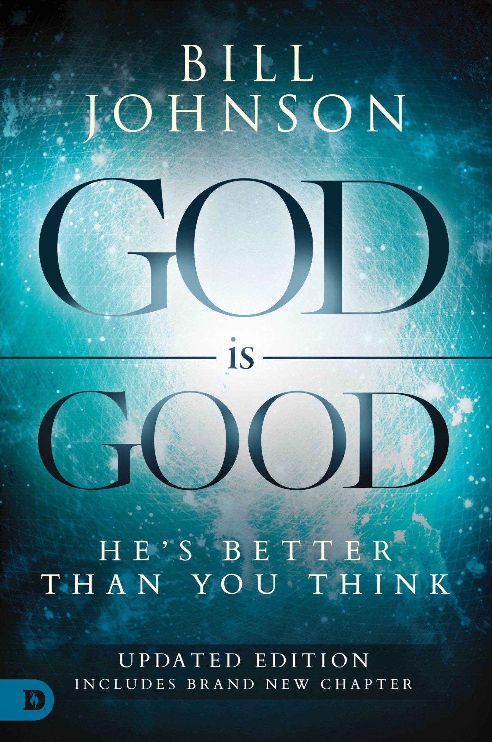 Cover: 9780768417425 | God Is Good | He's Better Than You Think | Bill Johnson | Taschenbuch