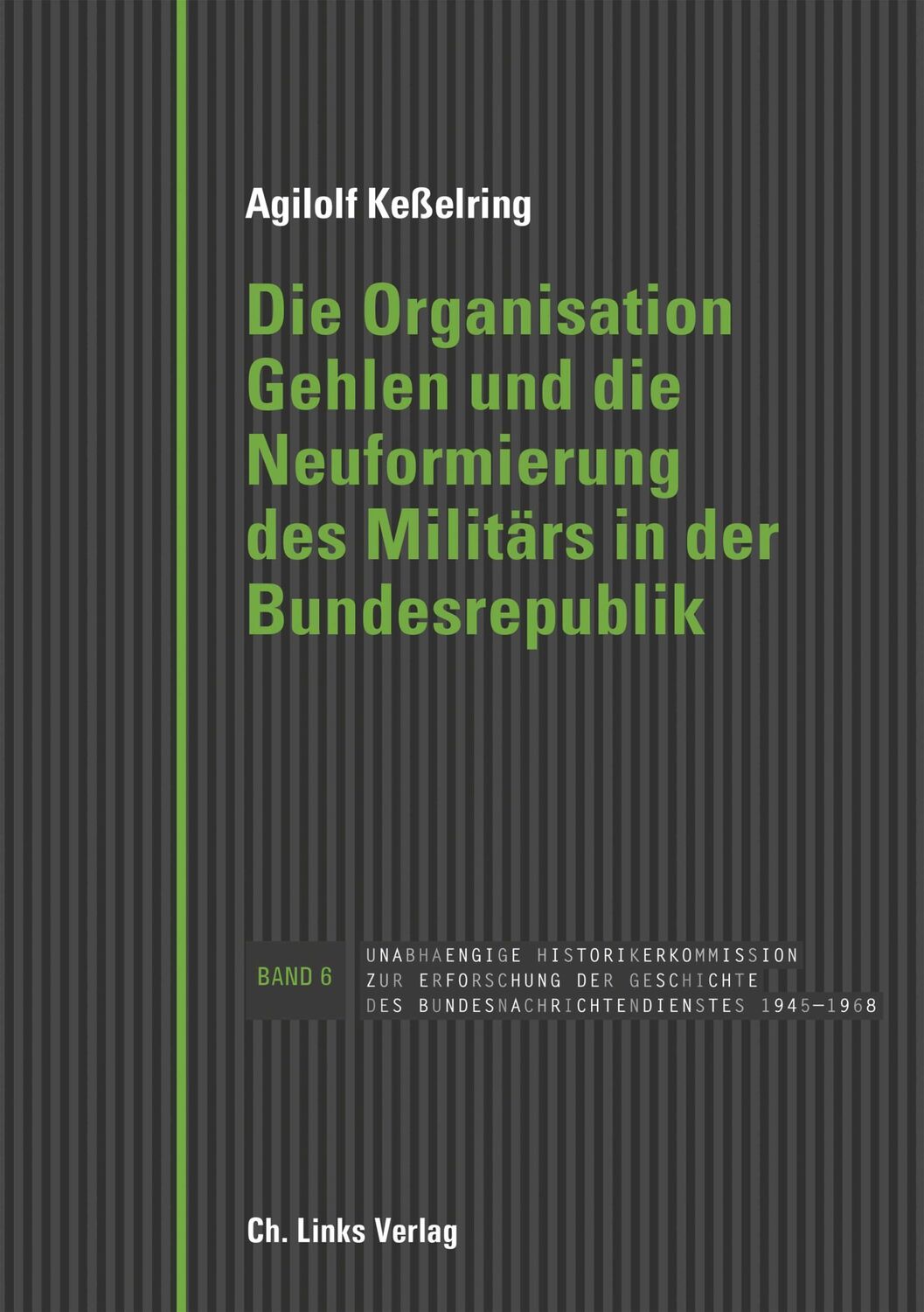 Cover: 9783861539674 | Die Organisation Gehlen und die Neuformierung des Militärs in der...