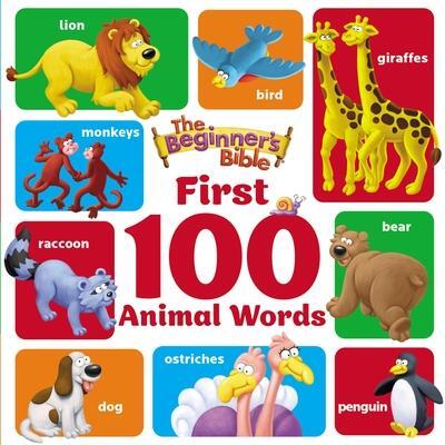 Cover: 9780310770633 | The Beginner's Bible First 100 Animal Words | The Beginner's Bible