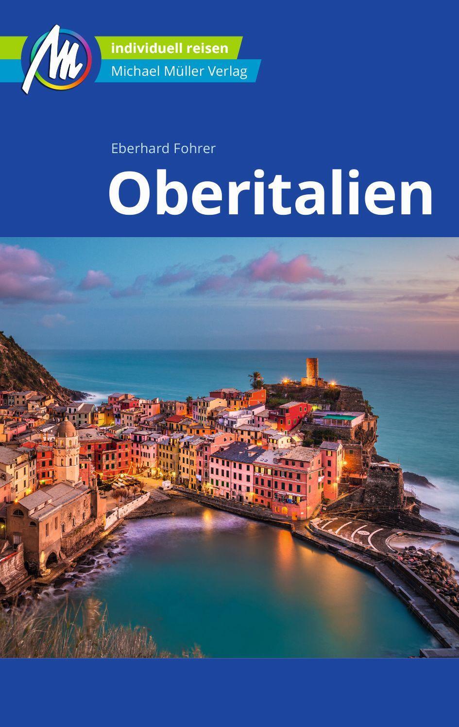 Cover: 9783956547362 | Oberitalien Reiseführer Michael Müller Verlag | Eberhard Fohrer | Buch