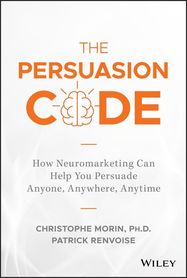 Cover: 9781119440703 | The Persuasion Code | Christophe Morin (u. a.) | Buch | 352 S. | 2018