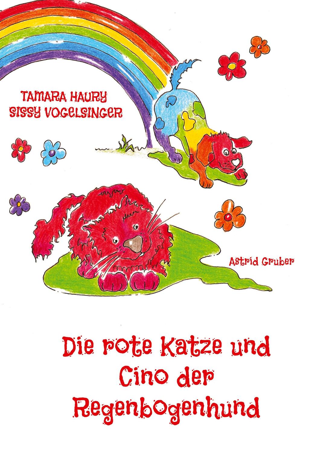 Cover: 9783347301535 | Die rote Katze und Cino der Regenbogenhund | Sissy Vogelsinger (u. a.)