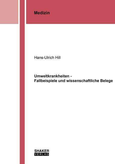 Cover: 9783844073911 | Umweltkrankheiten - Fallbeispiele und wissenschaftliche Belege | Hill