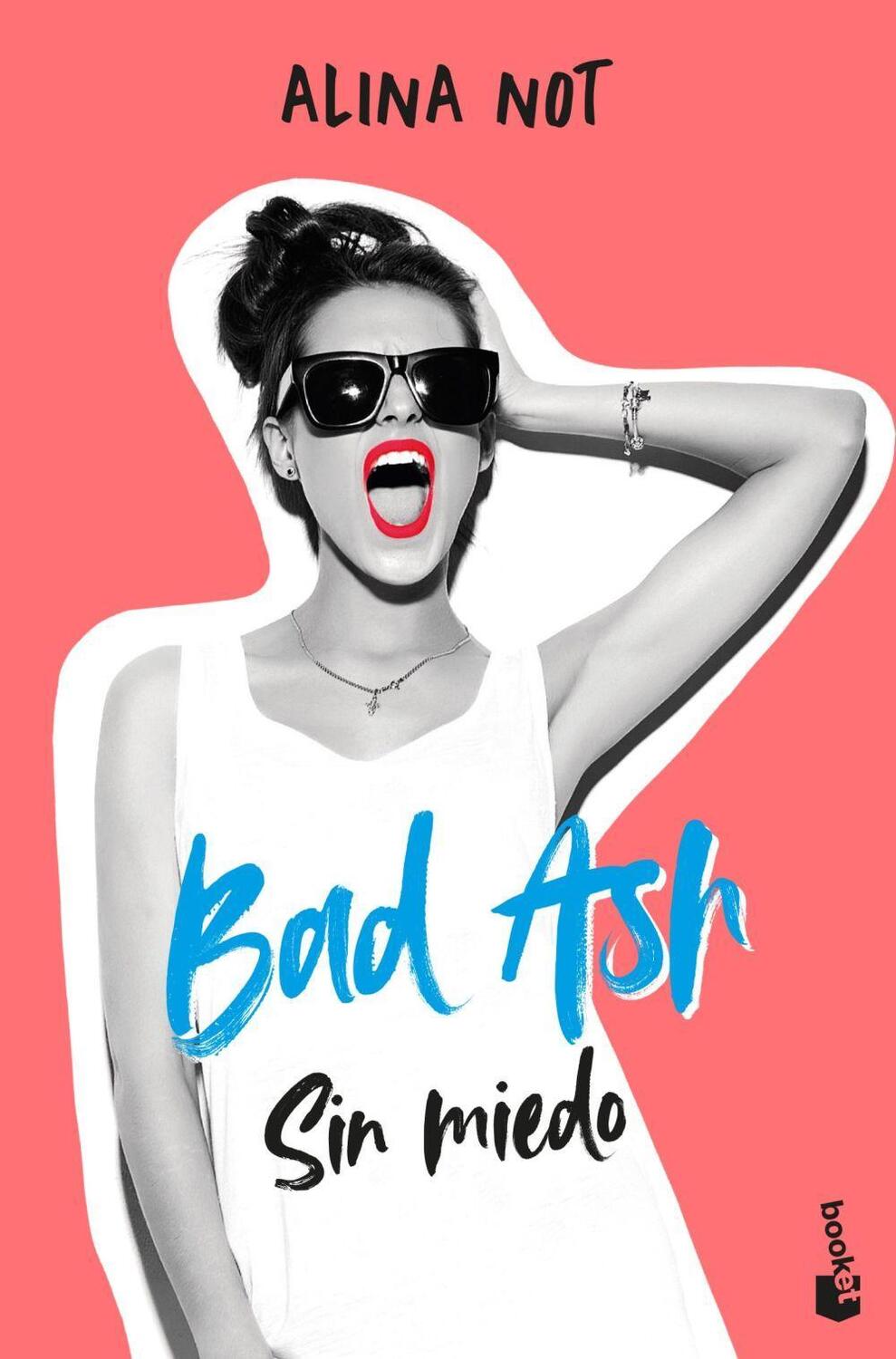 Cover: 9788408268383 | Bad ash Sin miedo | Alina Not | Taschenbuch | Spanisch | 2023 | Booket