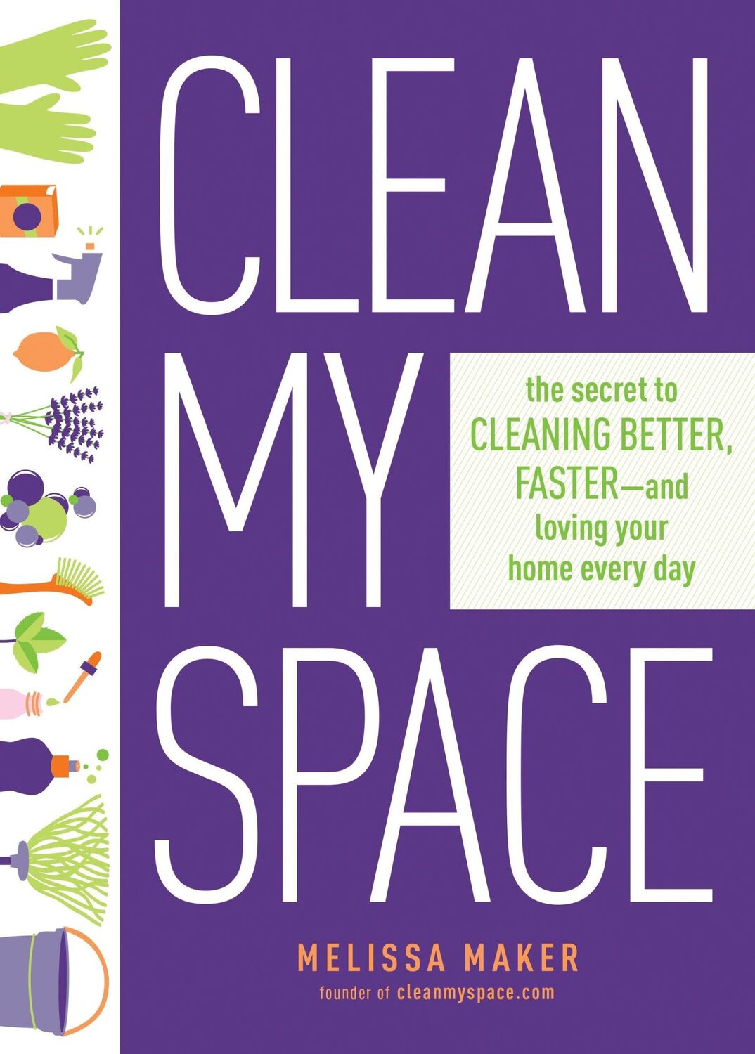 Cover: 9780735214668 | Clean My Space: The Secret To Cleaning Better, Faster - And Loving...