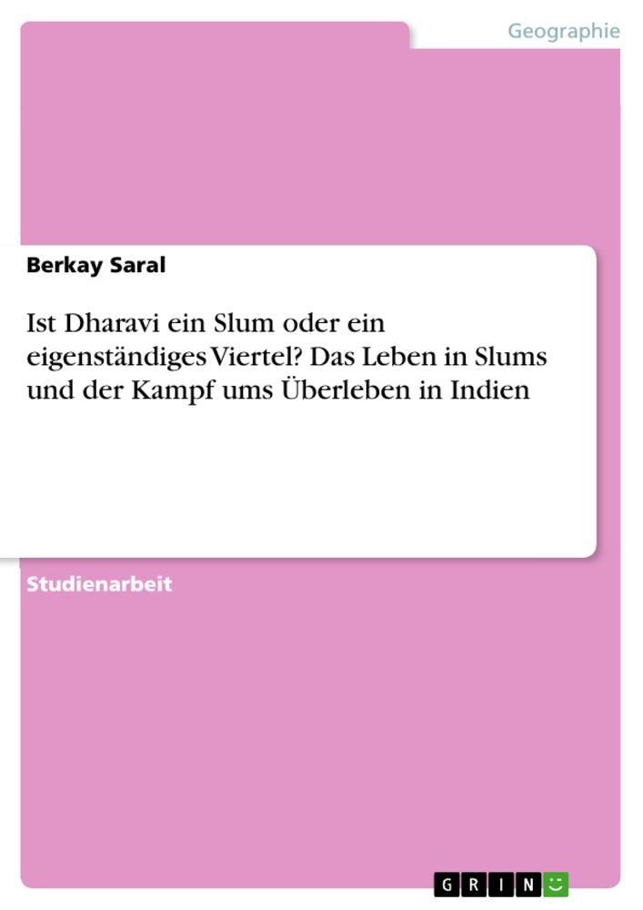 Cover: 9783668816534 | Ist Dharavi ein Slum oder ein eigenständiges Viertel? Das Leben in...