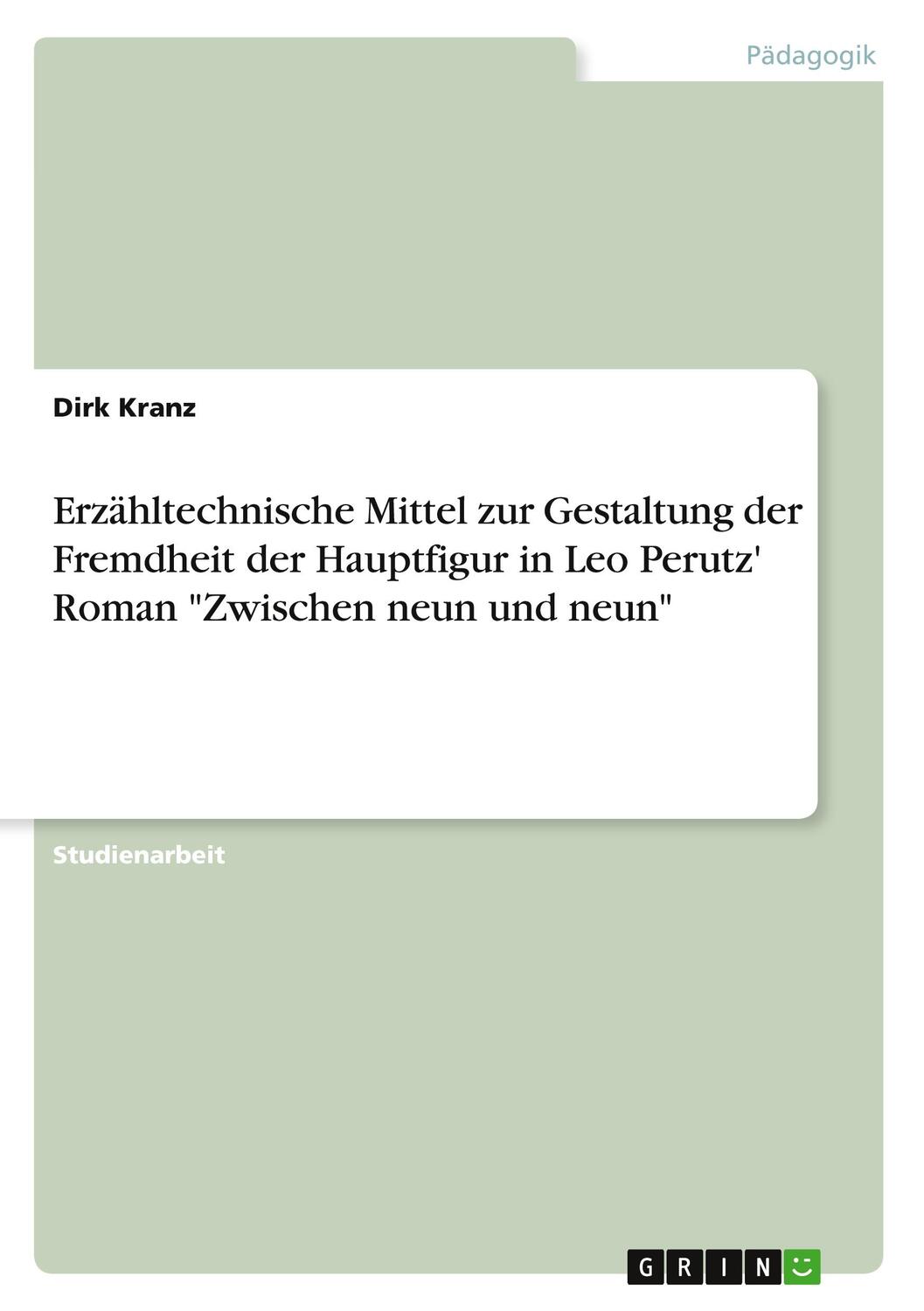 Cover: 9783640570331 | Erzähltechnische Mittel zur Gestaltung der Fremdheit der Hauptfigur...