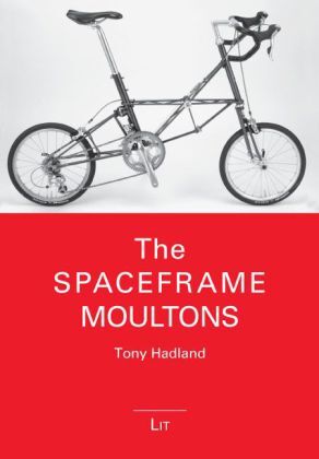 Cover: 9783643103574 | The Spaceframe Moultons | Tony Hadland | Buch | Englisch | LIT Verlag