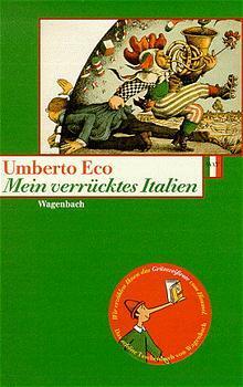 Cover: 9783803123701 | Mein verrücktes Italien | Verstreute Notizen aus vierzig Jahren | Eco