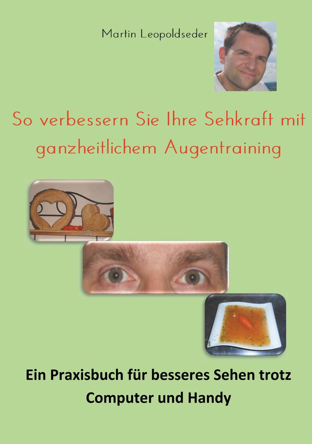 Cover: 9783732281794 | So verbessern Sie Ihre Sehkraft mit ganzheitlichem Augentraining