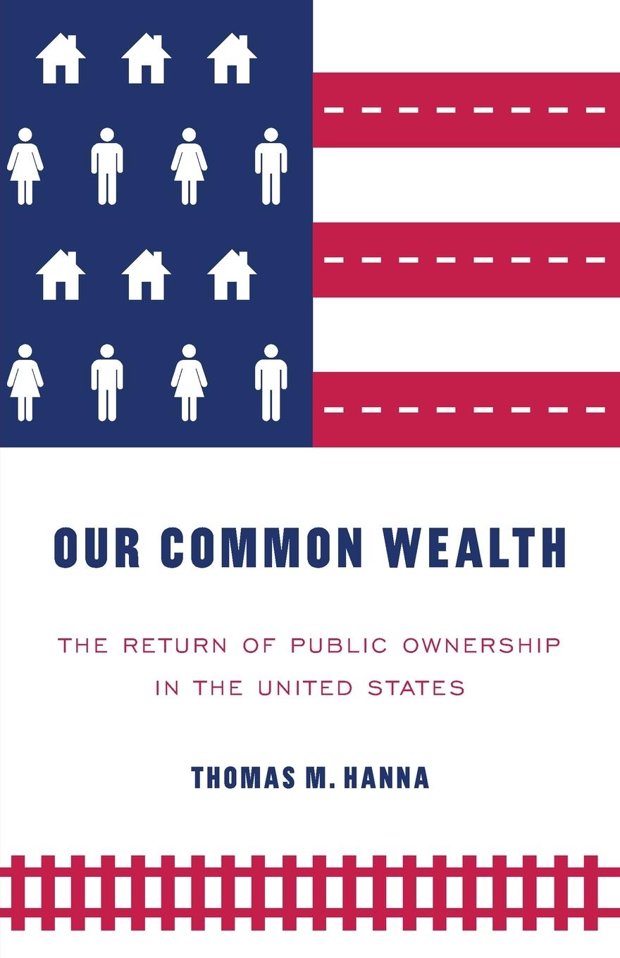 Cover: 9781526133793 | Our common wealth | Thomas M. Hanna | Taschenbuch | Paperback | 2018