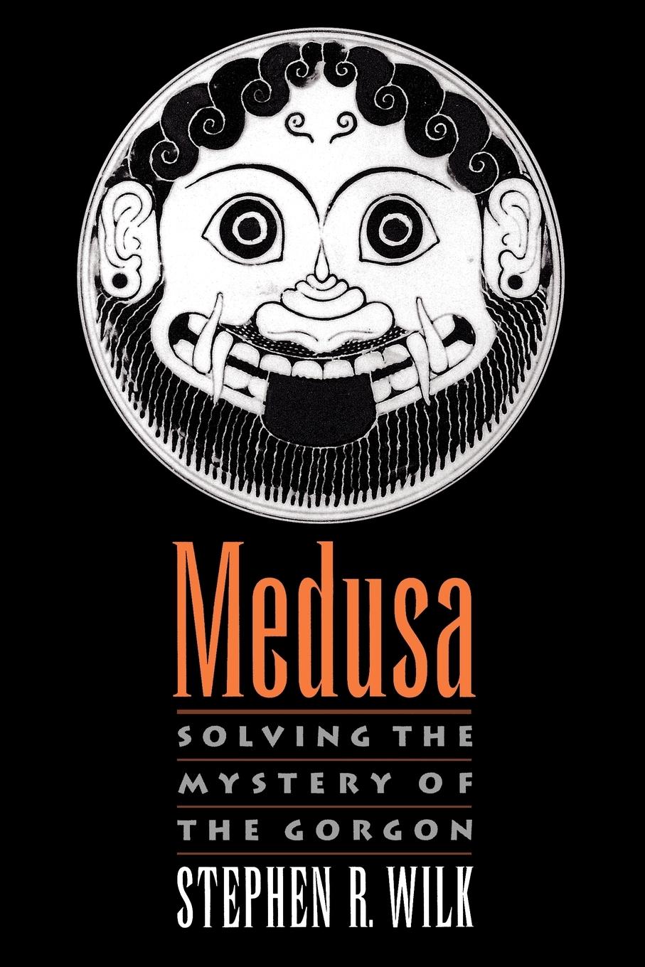 Cover: 9780195341317 | Medusa | Solving the Mystery of the Gorgon | Stephen R. Wilk | Buch