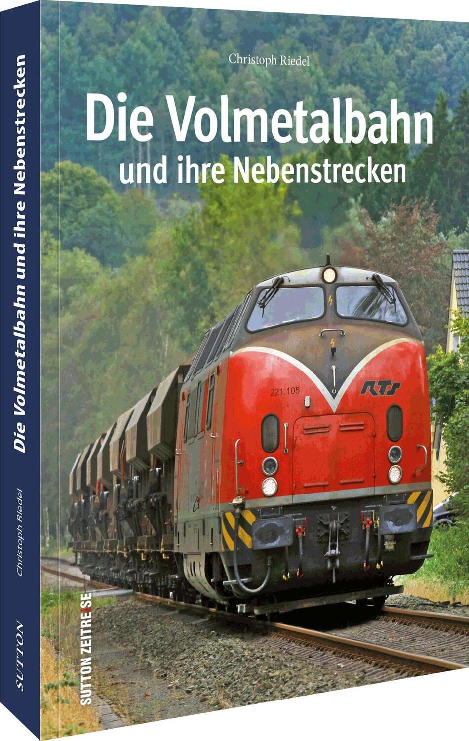 Cover: 9783963034534 | Die Volmetalbahn und ihre Nebenstrecken | Christoph Riedel | Buch